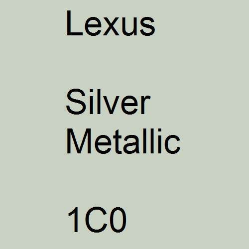 Lexus, Silver Metallic, 1C0.